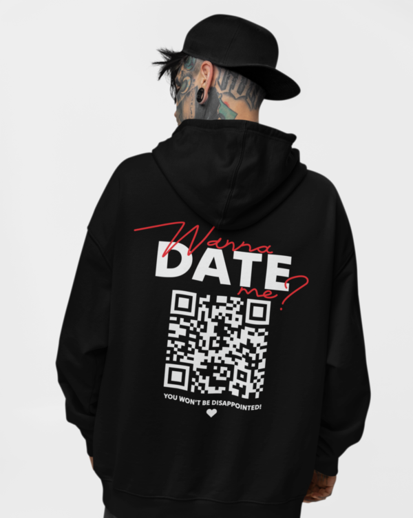 Wanna date? Hoodie - Oversized