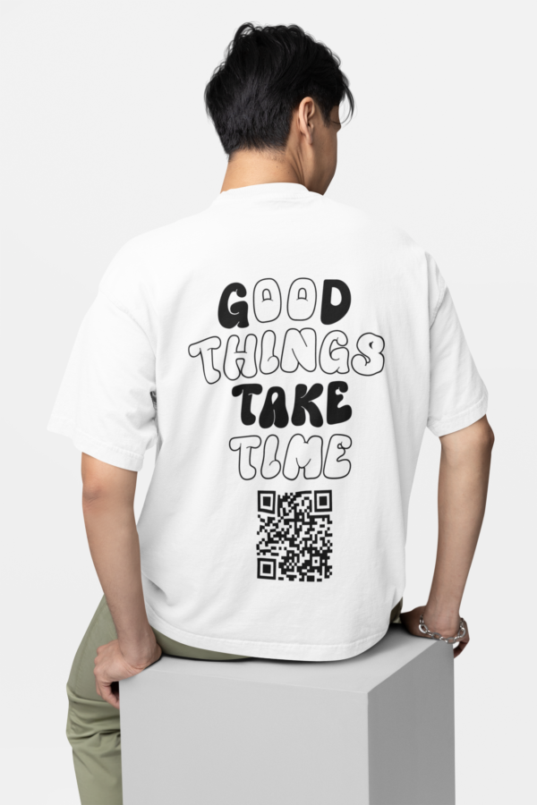 Good things take time T-shirt - Oversized
